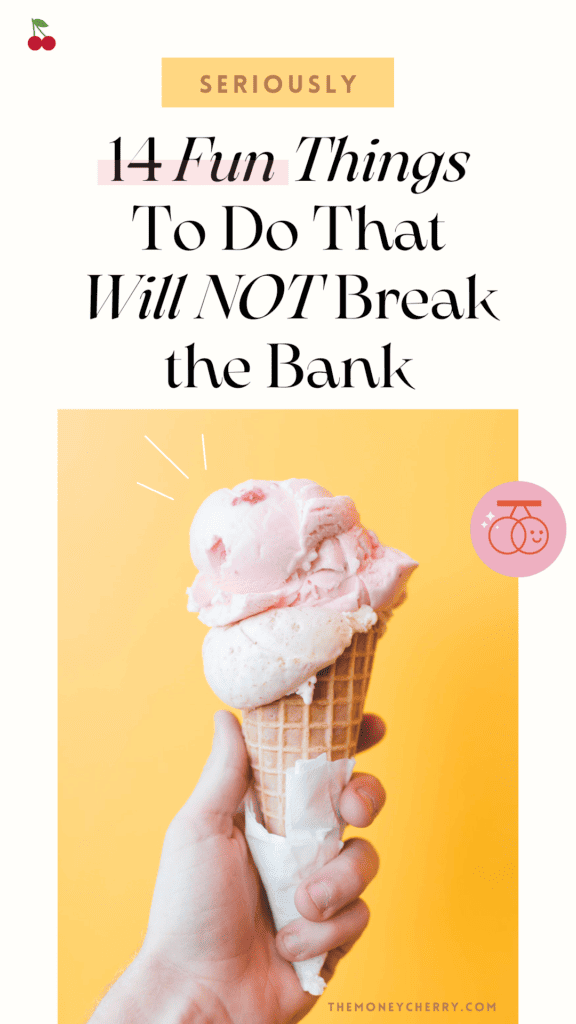 14 Fun Things to Do that will not break the bank