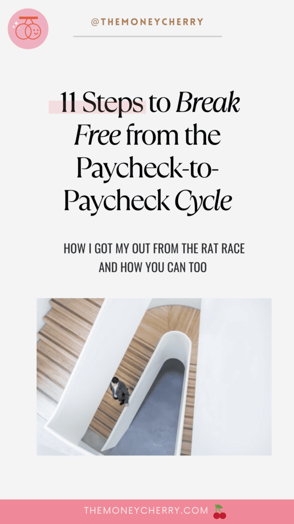 Break Free from the Paycheck-to-Paycheck cycle. 11 steps out of the rat race.